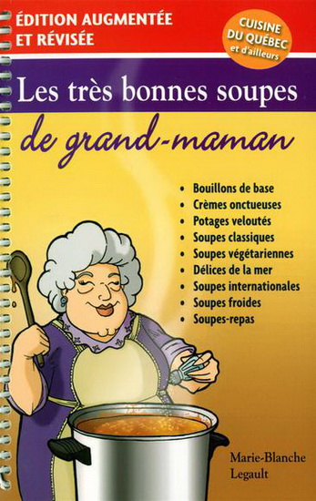 Les Très bonnes soupes de grand-maman N. éd. - MARIE-BLANCHE LEGAULT