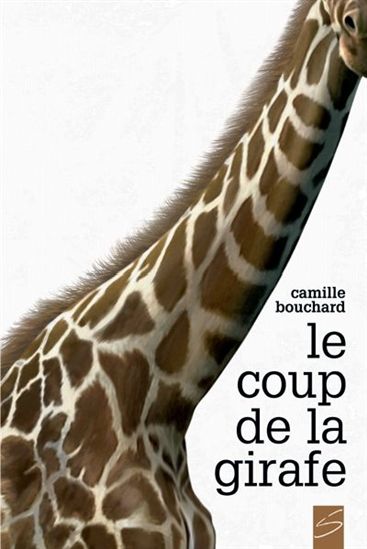 Le Coup de la girafe #72 - CAMILLE BOUCHARD