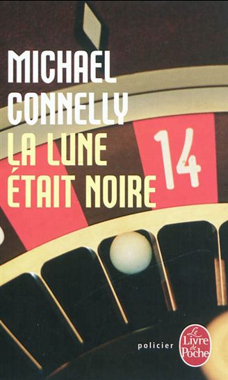 La Lune était noire - MICHAEL CONNELLY