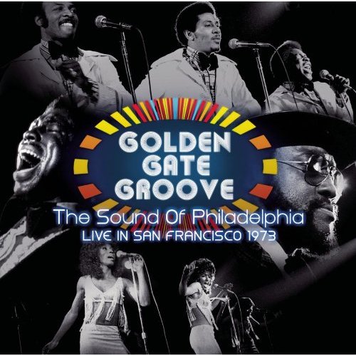 Golden Gate Groove: The Sound Of Philadelphia in San Francisco - - COMPILATION