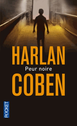 Peur noire N. éd. - HARLAN COBEN