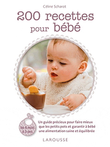 200 recettes pour bébé - CÉLINE SHAROT