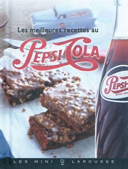 Les Meilleures recettes au Pepsi-Cola - ALEXIA JANNY