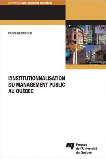 L'Institution du management public au Québec - CAROLINE DUFOUR