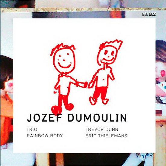 Rainbow Body - JOZEF DUMOULIN TRIO