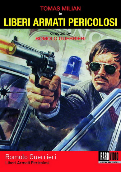 Young, Violent, Dangerous (Liberi Armati Pericolosi) - GUERRIERI ROMOLO