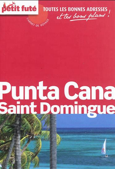 Punta Cana/Saint Domingue 2012 - DOMINIQUE AUZIAS - JEAN-PAUL LABOURDETTE