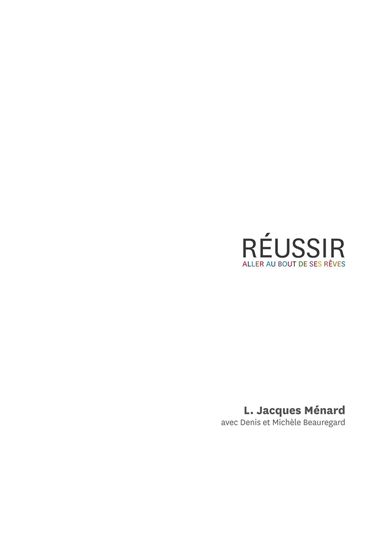 Réussir: Aller au bout de ses rêves - JACQUES MÉNARD