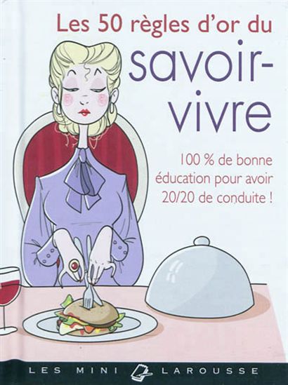 Les 50 règles d&#39;or du savoir-vivre - SABINE DENUELLE
