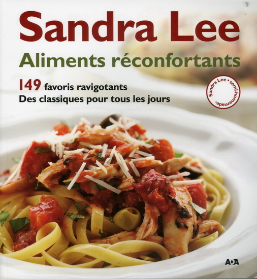 Aliments réconfortants :149 favoris ravigotants - SANDRA LEE