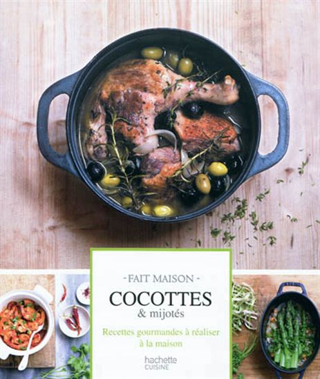 Cocottes & mijotés : recettes gourmandes à réaliser à la maison - STÉPHANE LAGORCE