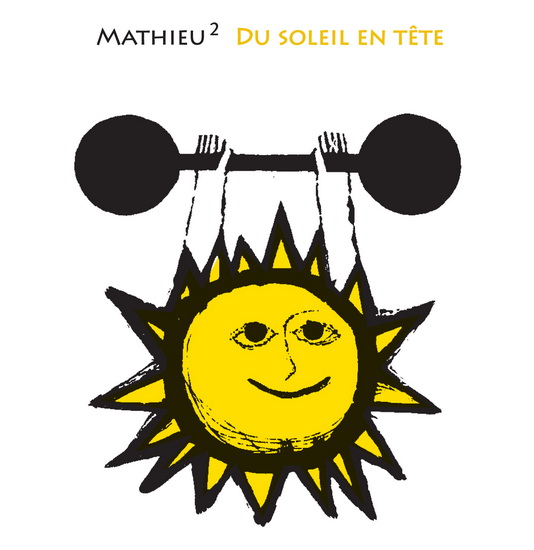 Du soleil en tête - MATHIEU MATHIEU