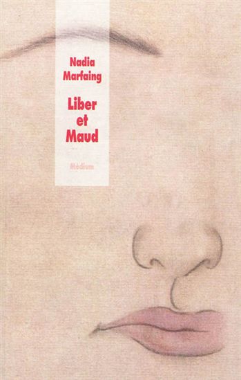 Liber et Maud - NADIA MARFAING