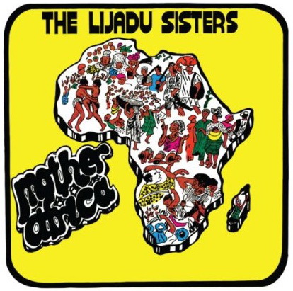 Mother Africa - THE LIJADU SISTERS