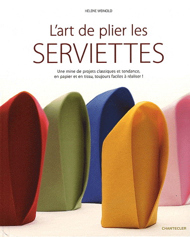L&#39;Art de plier les serviettes - HELENE WEINOLD