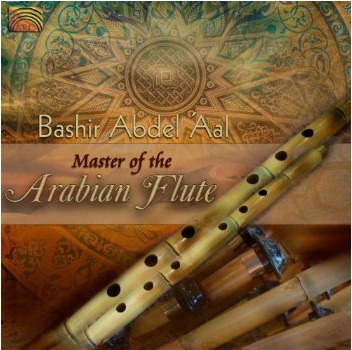 Master of the Arabian Flute - AAL GOLDBERG