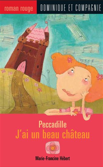 J'ai un beau château - CAROLINE HAMEL - MARIE-FRANCINE HÉBERT