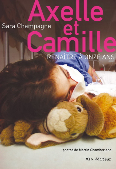 Axelle et Camille : renaître à onze ans - SARA CHAMPAGNE