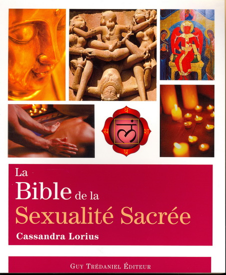 La Bible de la sexualité sacrée - CASSANDRA LORIUS