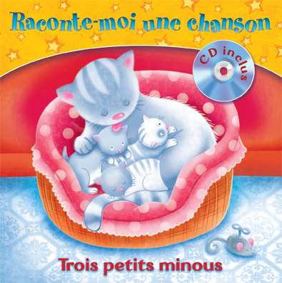 Raconte-moi une chanson -Trois petits minous - COMPILATION