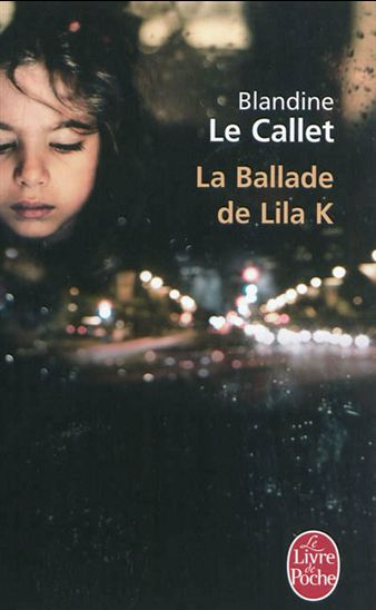 La Ballade de Lila K - BLANDINE LE CALLET