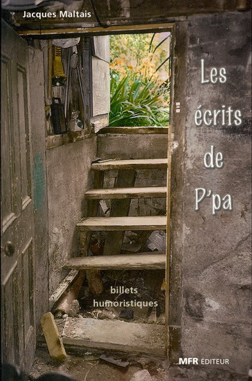 Les Écrits de P&#39;pa - JACQUES MALTAIS