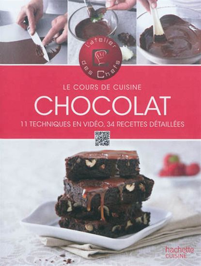 Chocolat  : 11 techniques en vidéo, 34 recettes détaillées - COLLECTIF