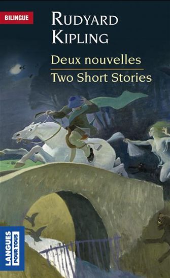 Deux nouvelles/Two short stories - RUDYARD KIPLING