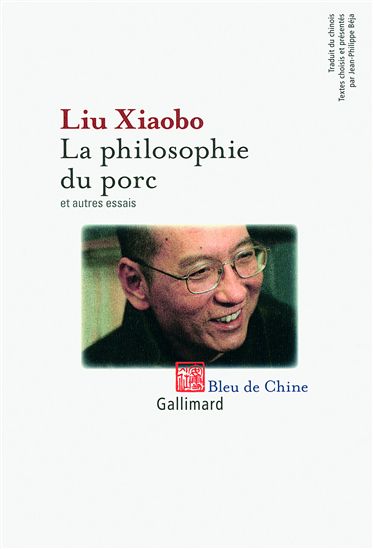 La Philosophie du porc et autres essais - LIU XIAOBO