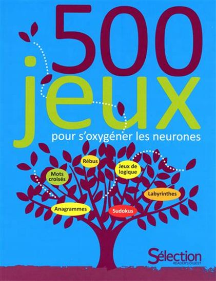 500 jeux pour s&#39;oxygéner les neurones - COLLECTIF