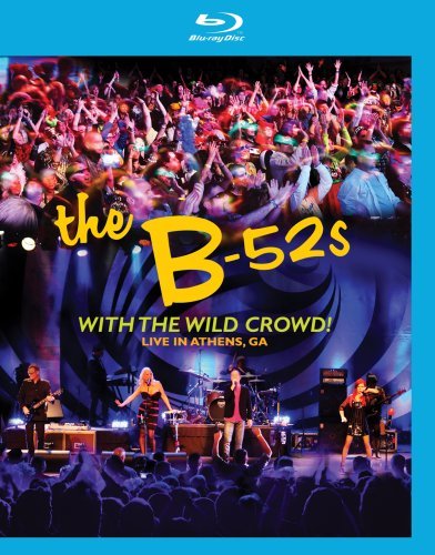 B-52 - Will The Wild Crowd, Live In Athens - B-52