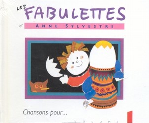 Les Fabulettes v.1 Chansons pour... - SYLVESTRE ANNE