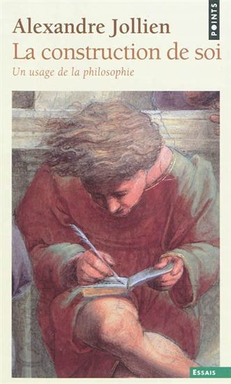 La Construction de soi: un usage de la philosophie - ALEXANDRE JOLLIEN