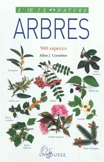 Arbres : 500 espèces N. éd. - ALLEN J COOMBES