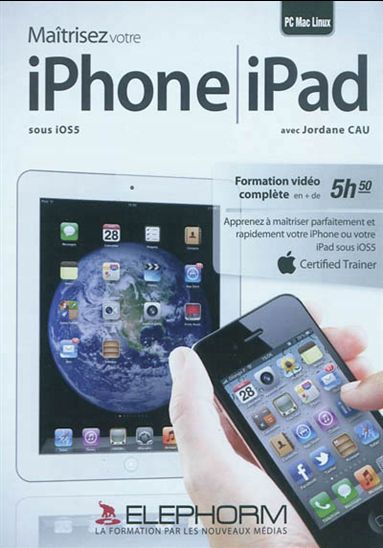 Maîtrisez votre iPhone / iPad sous iOS5 - PC
