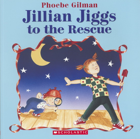 Jillian Jiggs to the rescue N. ed. - PHOEBE GILMAN