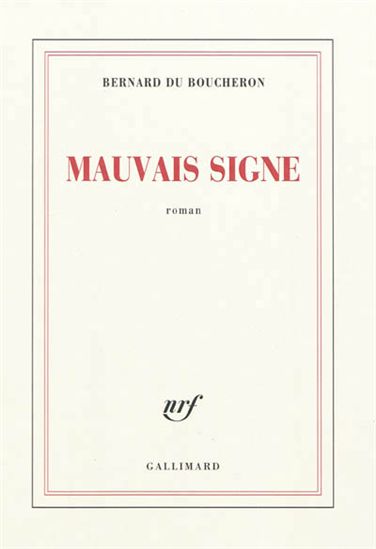 Mauvais signe - BERNARD DU BOUCHERON