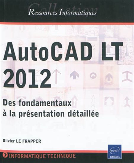 AutoCAD LT 2012 - OLIVIER LE FRAPPER