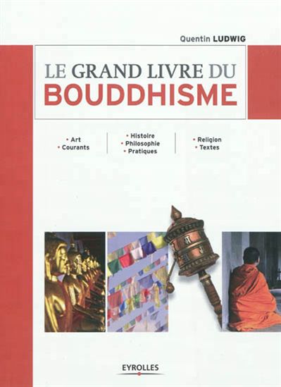 Le Grand livre du bouddhisme n. éd. - QUENTIN LUDWIG