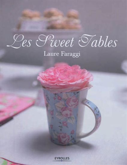 Les Sweet tables - LAURE FARAGGI