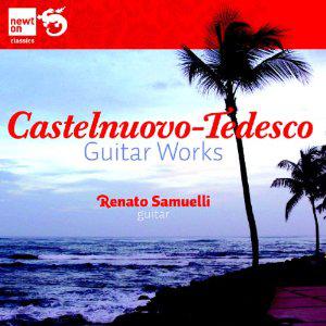 Castelnuevo-Tedesco - Guitar Works - CASTELNUEVO-TEDESCO MARIO