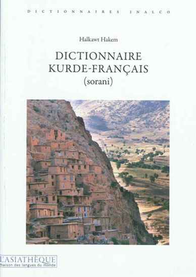 Dictionnaire général kurde-français : dialecte soranî N. éd. - HALKAWT HAKEM