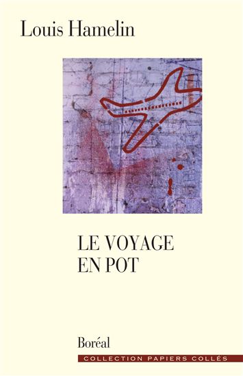 Le Voyage en pot - LOUIS HAMELIN