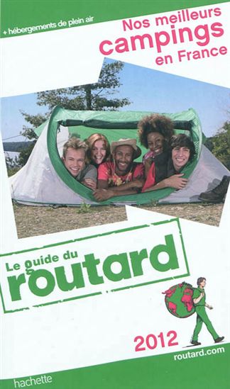 Nos meilleurs campings en France 2012 - PHILIPPE GLOAGUEN