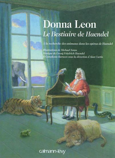 Le Bestiaire d'Haendel :  : sur la piste des animaux dans les opéras de Haendel + CD - DONNA LEON
