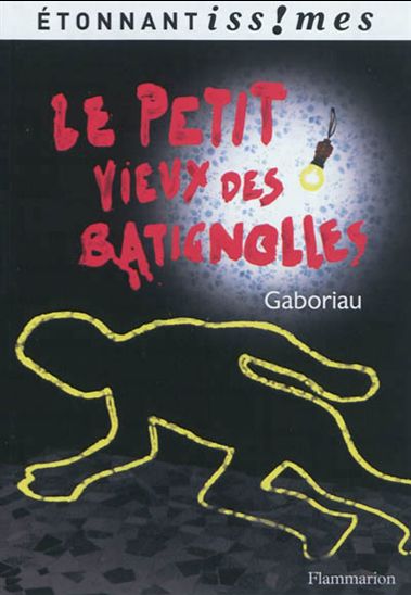 Le Petit vieux des Batignolles - ÉMILE GABORIAU