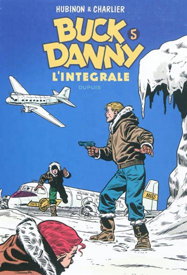 Buck Danny T.05 L'intégrale 1955/1956 - JEAN-MICHEL CHARLIER - HUBINON