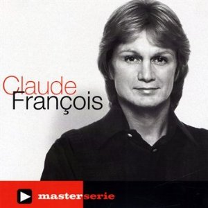 Claude François - Master Serie - FRANÇOIS CLAUDE