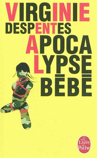 Apocalypse bébé - VIRGINIE DESPENTES