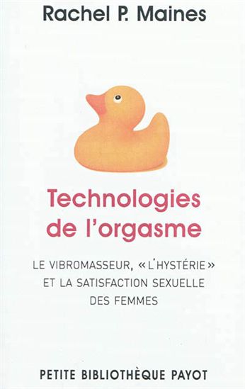 Technologies de l'orgasme - RACHEL P MAINES